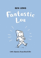 Fantastic Lou: Little Comics from Real Life (Hardback)