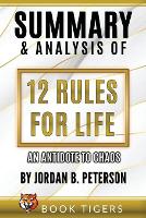 Summary And Analysis Of 12 Rules for Life