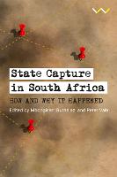 State Capture in South Africa: How and why it happened (Paperback)