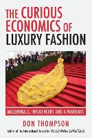 The Curious Economics of Luxury Fashion: Millennials, Influencers and a Pandemic (Paperback)