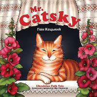 Mr. Catsky - Bilingual Picture Books with Ukrainian Folktales from Olha Tkachenko 6 (Paperback)