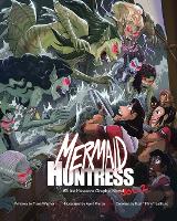Mermaid Huntress: An Ice Massacre Graphic Novel (Volume 2) - Mermaid Huntress 2 (Paperback)