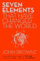 Seven Elements That Have Changed The World: Iron, Carbon, Gold, Silver, Uranium, Titanium, Silicon (Paperback)