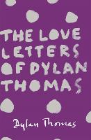 The Love Letters of Dylan Thomas (Paperback)