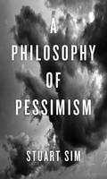 A Philosophy of Pessimism (Paperback)