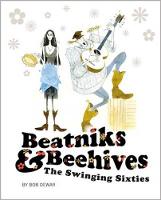 Beatniks and Beehives: The Swinging Sixties (Paperback)