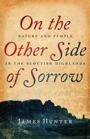 On the Other Side of Sorrow: Nature and People in the Scottish Highlands (Paperback)