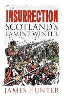 Insurrection: Scotland's Famine Winter (Paperback)
