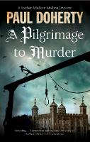 A Pilgrimage to Murder - A Brother Athelstan Mystery (Paperback)