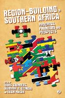 Region-Building in Southern Africa: Progress, Problems and Prospects (Paperback)