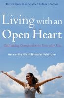 Living with an Open Heart: How to Cultivate Compassion in Everyday Life (Paperback)