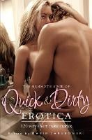 The Mammoth Book of Quick & Dirty Erotica - Mammoth Books (Paperback)