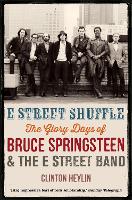 E Street Shuffle: The Glory Days of Bruce Springsteen and the E Street Band (Paperback)