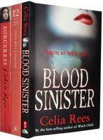 Celia Rees Collection: Blood Sinister, Witch Child, Sorceress (Paperback)