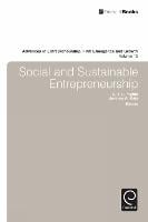 Social and Sustainable Entrepreneurship - Advances in Entrepreneurship, Firm Emergence and Growth (Hardback)