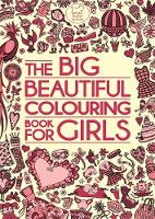 The Big Beautiful Colouring Book For Girls (Paperback)