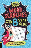 Wordsearches for 8 Year Olds: Over 130 Puzzles to Boost Your Vocabulary and Spelling - Word Power! (Paperback)
