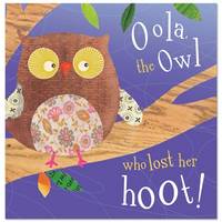Oola, the Owl Who Lost Her Hoot! (Paperback)
