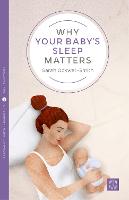 Why Your Baby's Sleep Matters - Pinter & Martin Why it Matters (Paperback)