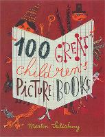 100 Great Children's Picturebooks (Hardback)