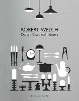 Robert Welch: Design: Craft and Industry (Hardback)