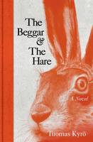 The Beggar and the Hare (Hardback)