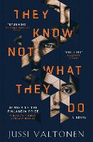 They Know Not What They Do (Hardback)