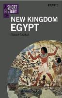 A Short History of New Kingdom Egypt - I.B. Tauris Short Histories (Paperback)