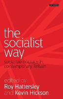 The Socialist Way: Social Democracy in Contemporary Britain (Paperback)