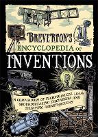 Breverton's Encyclopedia of Inventions: A Compendium of Technological Leaps, Groundbreaking Discoveries and Scientific Breakthroughs that Changed the World (Hardback)