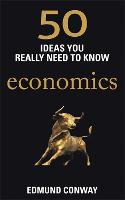 50 Economics Ideas You Really Need to Know - 50 Ideas You Really Need to Know series (Paperback)