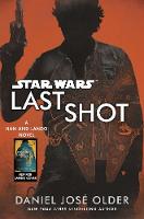 Star Wars: Last Shot: A Han and Lando Novel (Hardback)