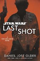 Star Wars: Last Shot: A Han and Lando Novel (Paperback)
