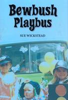 Bewbush Playbus (Hardback)