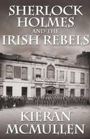 Sherlock Holmes and the Irish Rebels (Paperback)