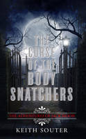 The Curse of the Body Snatchers - Adventures of Jack Moon 1 (Paperback)