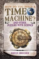 How do you Build a Time Machine? (Hardback)