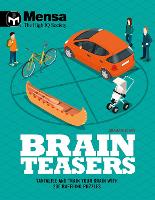 Mensa - Brain Teasers: Tantalize & train your brain with 200 baffling puzzles (Paperback)