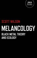 Melancology - Black Metal Theory and Ecology (Paperback)