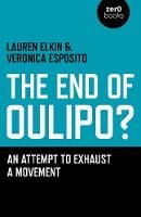 End of Oulipo?, The - An attempt to exhaust a movement (Paperback)