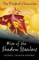 The Firebird Chronicles: Rise of the Shadow Stealers (Paperback)