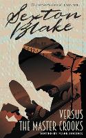 Sexton Blake versus the Master Crooks Volume 2 - The Sexton Blake Library (Paperback)