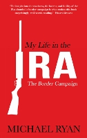 My Life in the IRA:: The Border Campaign (Paperback)