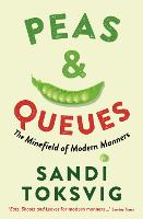 Peas & Queues: The Minefield of Modern Manners (Paperback)
