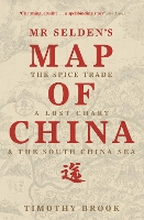 Mr Selden's Map of China: The spice trade, a lost chart & the South China Sea (Paperback)