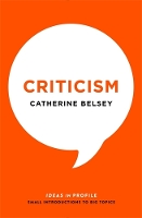 Criticism: Ideas in Profile - Ideas in Profile - small books, big ideas (Paperback)