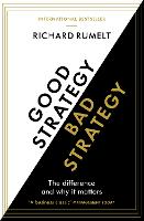 Good Strategy/Bad Strategy: The difference and why it matters (Paperback)