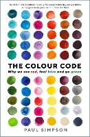The Colour Code: Why we see red, feel blue and go green (Paperback)