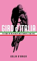 Giro d'Italia: The Story of the World's Most Beautiful Bike Race (Hardback)