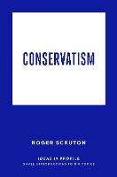 Conservatism: Ideas in Profile - Ideas in Profile - small books, big ideas (Paperback)